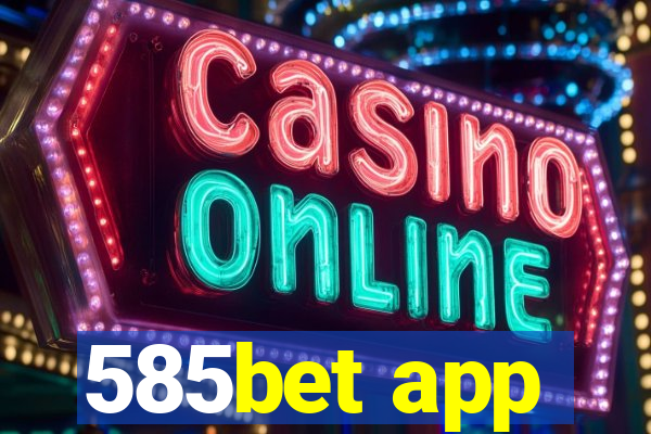 585bet app